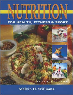 Nutrition for Health, Fitness & Sport - Melvin H. Williams