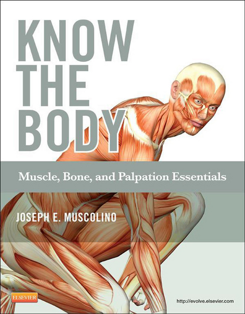Know the Body: Muscle, Bone, and Palpation Essentials -  Joseph E. Muscolino