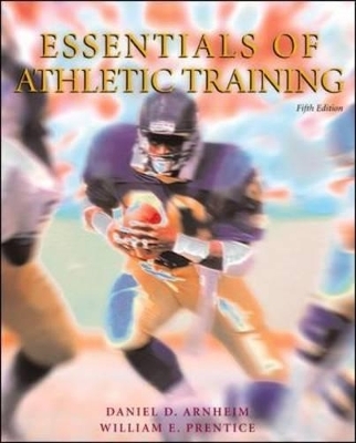 Essentials of Athletic Training - Daniel D. Arnheim, William E. Prentice