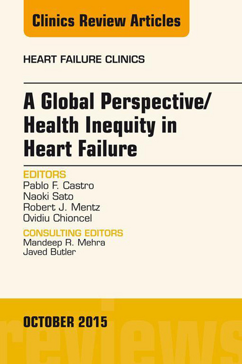 Global Perspective/Health Inequity in Heart Failure, An Issue of Heart Failure Clinics -  Pablo Castro