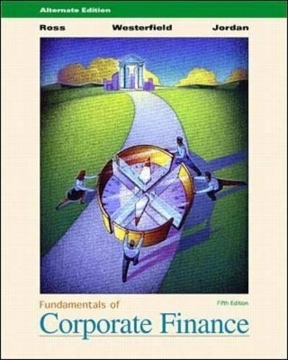 Fundamentals of Corporate Finance - Stephen A. Ross, Randolph W. Westerfield, Bradford D. Jordan