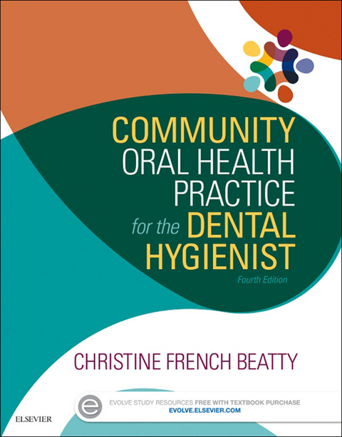 Community Oral Health Practice for the Dental Hygienist -  Christine French Beatty