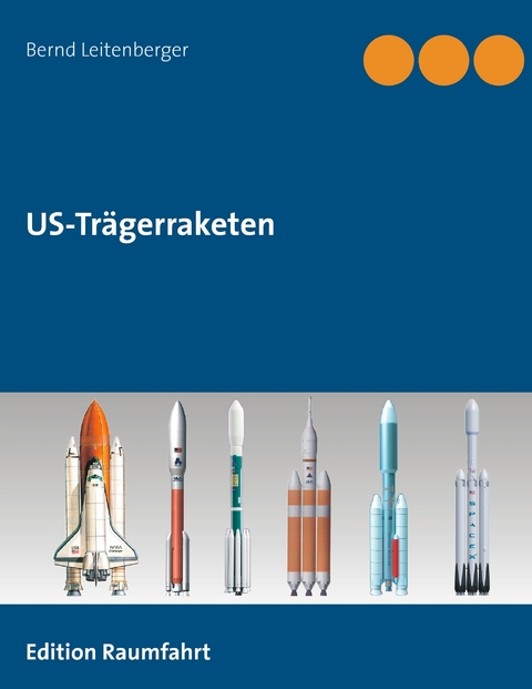 US-Trägerraketen -  Bernd Leitenberger