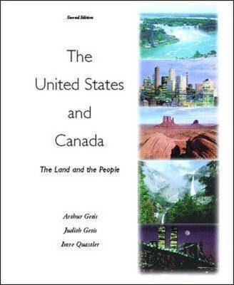 The United States and Canada: The Land and the People - Arthur Getis, Judith Getis, Imre Quastler