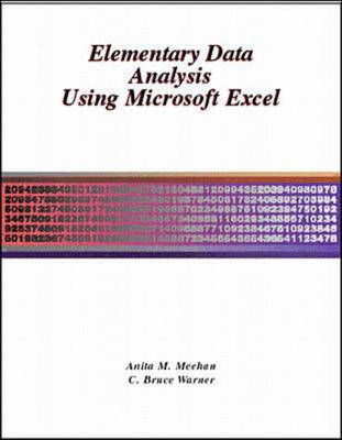 Elementary Data Analysis Using Microsoft Excel - Anita Meehan, Bruce Warner