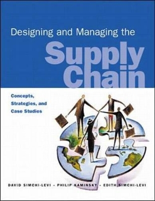 Designing and Managing the Supply Chain - David Simchi-Levi,  etc.,  et al