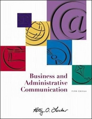 Business and Administrative Communication - Kitty O. Locker