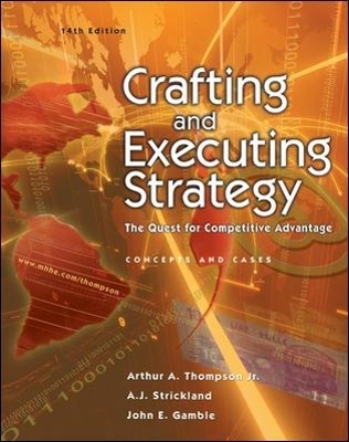 Crafting and Executing Strategy:  The Quest for Competitive Advantage w/OLC/Premium Content Card - Arthur Thompson Jr., A. Strickland Iii, John Gamble