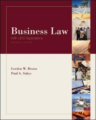 Business Law with UCC Applications Student Edition - Gordon Brown