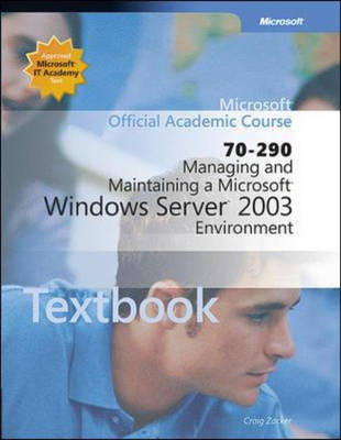 Managing and Maintaining a Microsoft Windows Server 2003 -  Microsoft Press