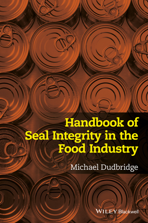 Handbook of Seal Integrity in the Food Industry -  Michael Dudbridge