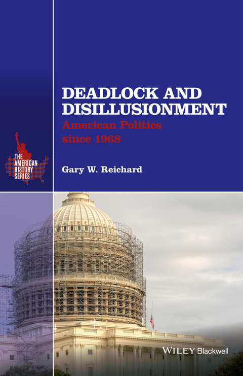 Deadlock and Disillusionment -  Gary W. Reichard