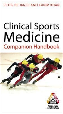 Clinical Sports Medicine 3E Companion Handbook - Peter Brukner, Karim Khan