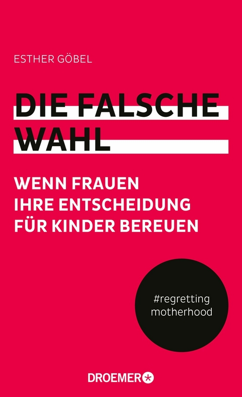 Die falsche Wahl -  Esther Göbel