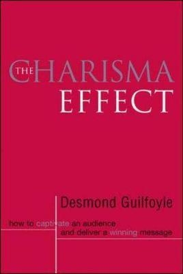 The Charisma Effect - Desmond Guilfoyle