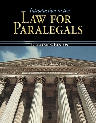 Introduction to the Law for Paralegals - Deborah Benton