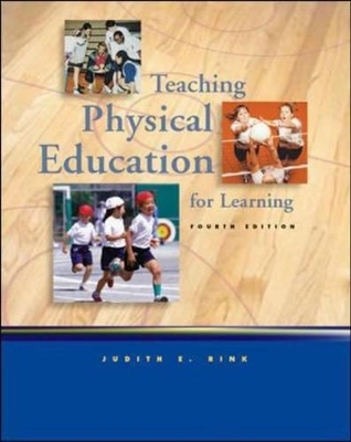 Teaching Physical Education for Learning with Moving into the Future - Judith Rink