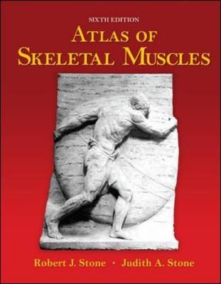 Atlas of Skeletal Muscles - Robert Stone, Judith Stone