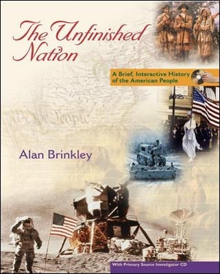 The Unfinished Nation: Brief, Interactive, Volume 1, with Primary Source Investigator and PowerWeb - Alan Brinkley