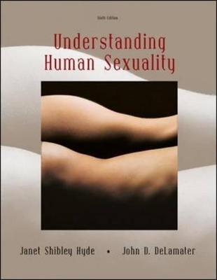 Understanding Human Sexuality - Janet Shibley Hyde, John D. DeLamater