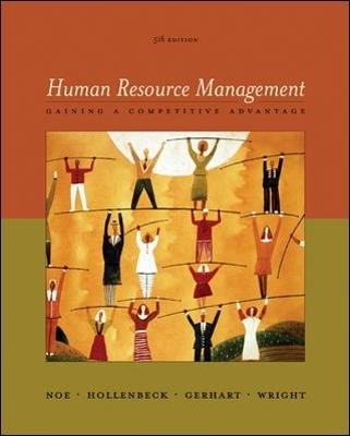 Human Resource Management: Gaining a Competitive Advantage with OLC card - Raymond Noe, John Hollenbeck, Barry Gerhart, Patrick Wright