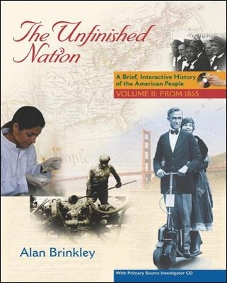 The Unfinished Nation:  Brief, Interactive, Volume 2, with Primary Source Investigator and PowerWeb - Alan Brinkley