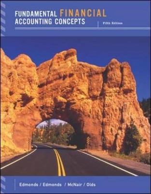 Fundamental Financial Accounting Concepts with Annual Report - Thomas P. Edmonds, Frances M. McNair, Philip R. Olds