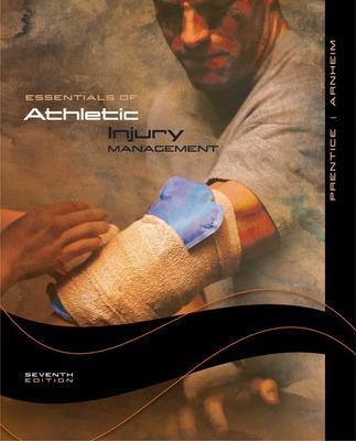 Prentice, Essentials of Athletic Injury Management © 2008 7e, Student Edition (Reinforced Binding) - William Prentice, Daniel Arnheim