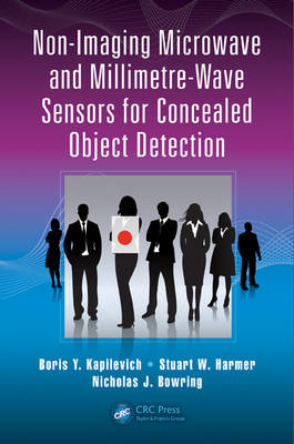 Non-Imaging Microwave and Millimetre-Wave Sensors for Concealed Object Detection - Boris Y. Kapilevich, Stuart W. Harmer, Nicholas J. Bowring
