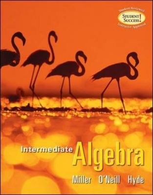 Intermediate Algebra - Molly O'Neill, Julie Miller, Nancy Hyde