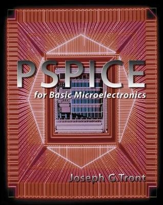 PSPICE FOR BASIC MICROELECTRONICS with CD - Joseph Tront