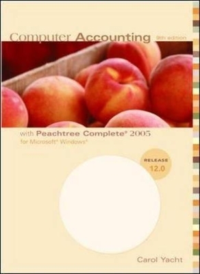 Computer Accounting with Peachtree Complete 2005 - Carol Yacht, Inc. Peachtree Software