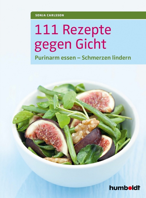 111 Rezepte gegen Gicht -  Sonja Carlsson