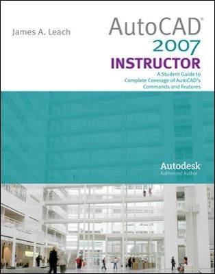 AutoCad 2007 Instructor with Autodesk Inventor Software 07 - James Leach