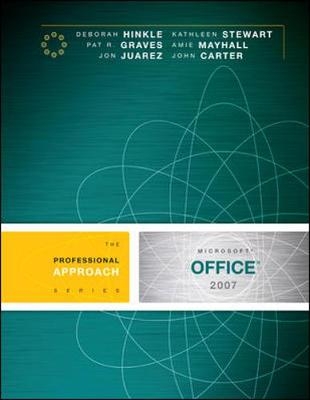 Microsoft Office 2007 - Deborah Hinkle, Kathleen Stewart, Jon Juarez, John Carter, Pat R. Graves