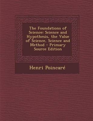 The Foundations of Science - Henri Poincare