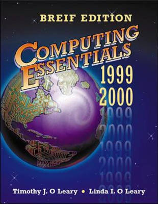 Computing Essentials, 1999-2000 - Timothy J O'Leary