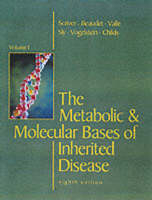 The Metabolic and Molecular Bases of Inherited Disease, 4 volume set - Charles Scriver, Arthur Beaudet, William Sly, David Valle, Barton Childs