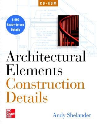 Architectural Elements: Construction Details on CD-ROM (single-user) - Andy Shelander