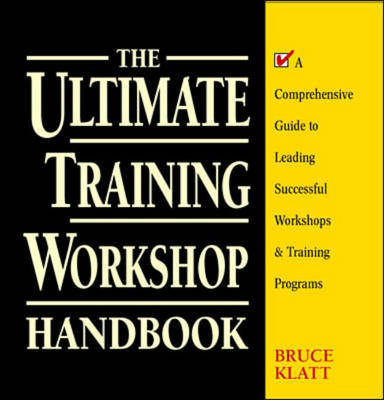 Ultimate Training Workshop Handbook - Bruce Klatt