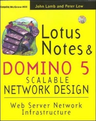 Lotus Notes and Domino 5 Network Design - John P. Lamb, Peter W. Lew