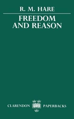 Freedom and Reason - R. M. Hare