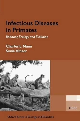 Infectious Diseases in Primates - Charles Nunn, Sonia Altizer