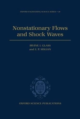 Nonstationary Flows and Shock Waves - Irvine I. Glass, J. P. Sislian