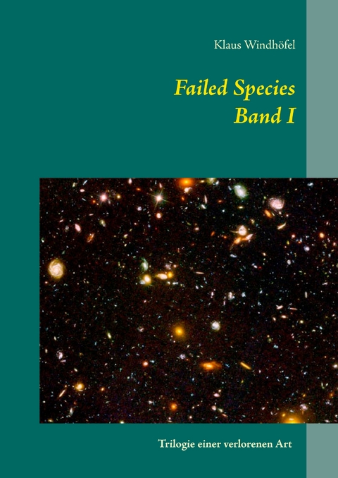 Failed Species: Band I - Klaus Windhöfel