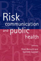 Risk Communication and Public Health - Peter Bennett