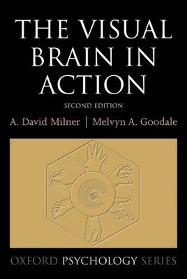 The Visual Brain in Action - David Milner, Mel Goodale