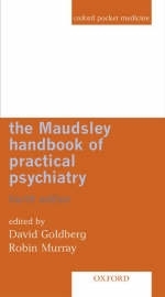 The Maudsley Handbook of Practical Psychiatry -  Maudsley Hospital