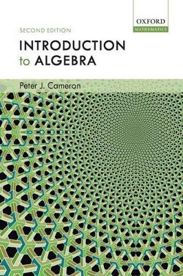 Introduction to Algebra - Peter J. Cameron