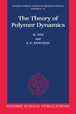 The Theory of Polymer Dynamics - M. Doi, S. F. Edwards